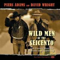 Wild Men of the Seicento: Biber, Uccelini, Falconieri, Corelli …